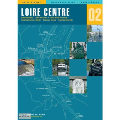 Guide EDB de navigation fluviale N�2 - Loire Centre - Les Editions du Breil